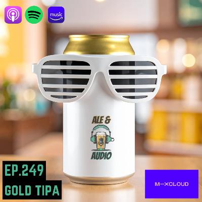 Ep.249 Gold TIPA