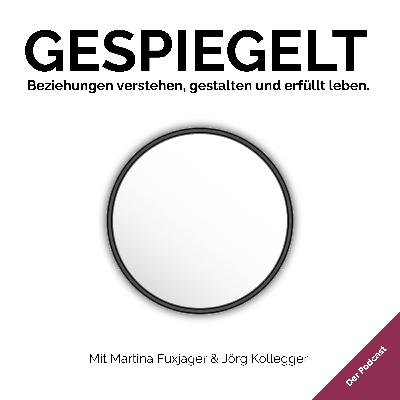 Folge 3: Warum gute Beziehungen bei dir beginnen – nicht beim Anderen