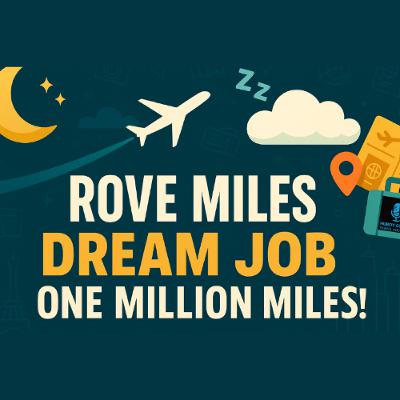 Rove Miles Dream Job Promotion - One Million Miles!