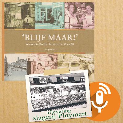 Blijf Maar! -  winkels in Dordrecht, de jaren 50 en 60