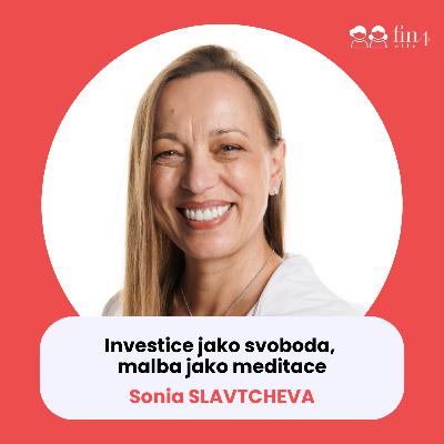 #50 – Investice jako svoboda, malba jako meditace: Sonia Slavtcheva