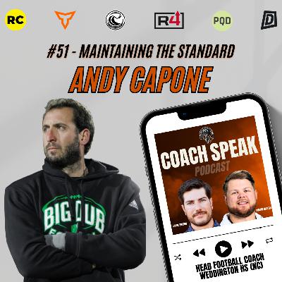 #51 - Maintaining the Standard with Andy Capone
