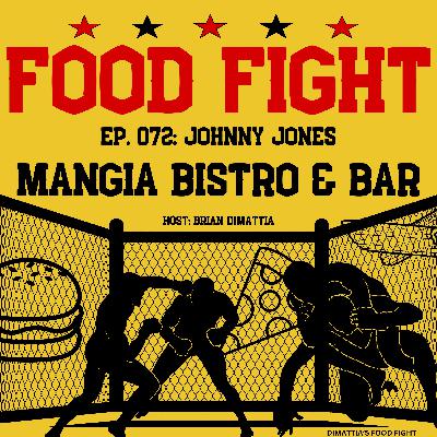 Home, Hospitality & Hidden Flavors: Talking Mangia With Johnny Jones. Ep: 072