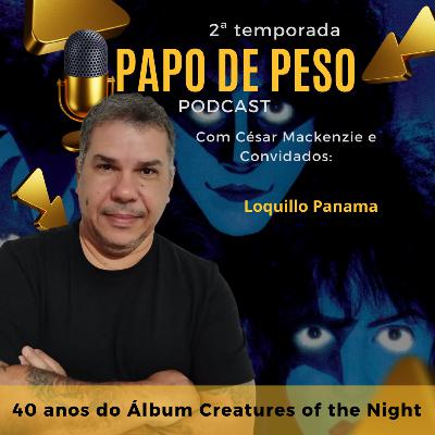 Papo de Peso - 40 anos do álbum Creatures Of The Night Papo de Peso - 40 anos do álbum Creatures Of The Night