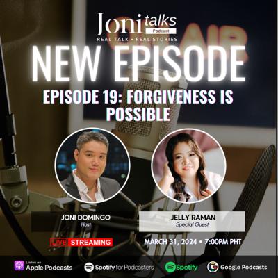 Forgiveness Is Possible with Jelly Raman | Episode 25