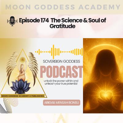 Ep 174 The Science & Soul of Gratitude