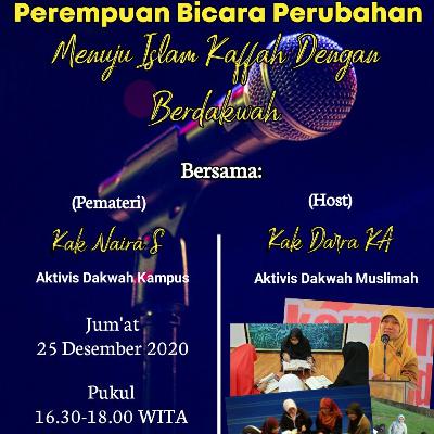 25 Desember 2020-Naira Safiyya 🌺Perempuan Bicara Perubahan, Menuju Islam Kaffah Dengan Berdakwah🌺 25 Desember 2020-Naira Safiyya 🌺Perempuan Bicara Perubahan, Menuju Islam Kaffah Dengan Berdakwah🌺