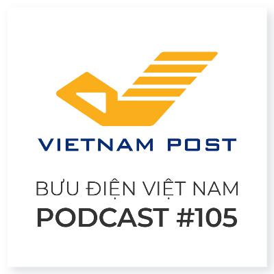 PODCAST #105: ĐƠN VỀ LIÊN TỤC, DOANH THU BỨT TỐC CÙNG VIETNAM POST ECOMMERCE