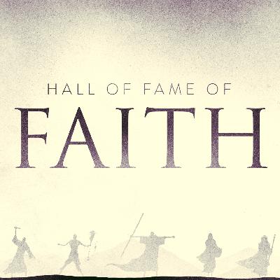 Part 25 - Hall of Fame of Faith