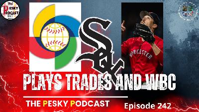 The Pesky Podcast Plays Trades & WBC