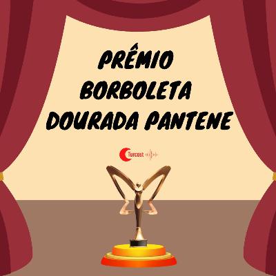 #06 - Prêmio Borboleta Dourada Pantene