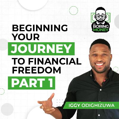 Beginning Your Journey To Financial Freedom Part 1