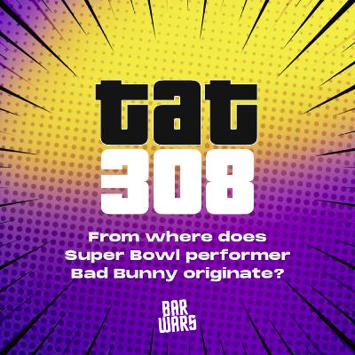 308: From where does Super Bowl performer Bad Bunny originate?