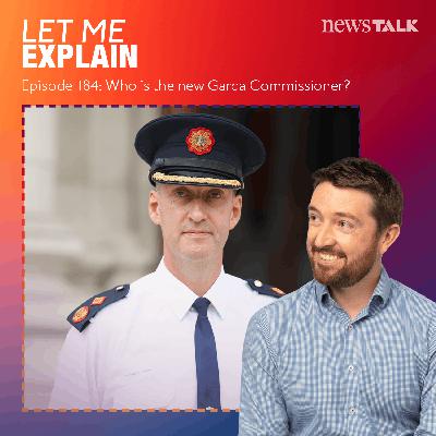 184. Who is the new Garda Commissioner?