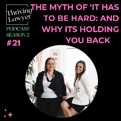 The Myth of 'It Has to Be Hard': and why its holding you back