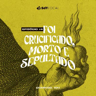 Foi crucificado, morto e sepultado // David de Sá