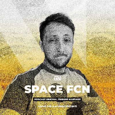 SPACE FCN : AVANT MATCH FC NANTES - PSG (09/22)