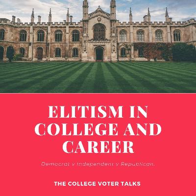 Elitism in College and Politics - whoops are we elite yet -