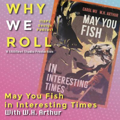 WWR 41 ☉ May You Fish in Interesting Times w. WH Arthur WWR 41 ☉ May You Fish in Interesting Times w. WH Arthur