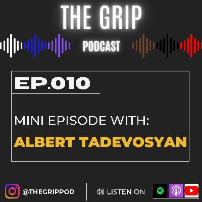 Ep. 010-Albert Tadevosyan Mini Episode: Armenian Roots, Champion’s Rise, Gratitude & the Grind Ep. 010-Albert Tadevosyan Mini Episode: Armenian Roots, Champion’s Rise, Gratitude & the Grind