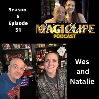 Wes Iseli's Magiclife Podcast S5E51 (Wes & Natalie)