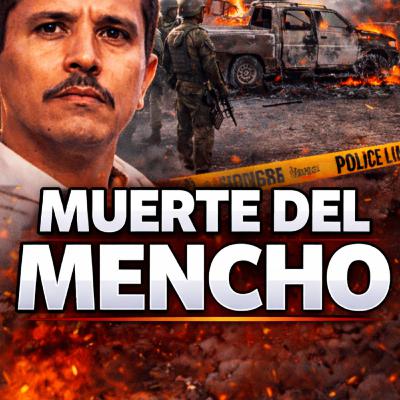 EL Mencho: Estados Unidos fraguó su caída.