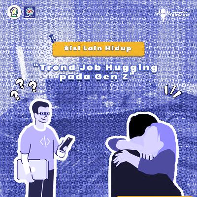 39. Trend Job Hugging pada Gen Z