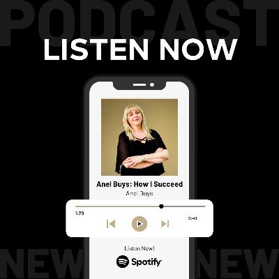 Anel Buys: How I Succeed