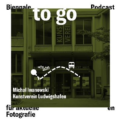 Mit Michał Iwanowski zum Kunstverein Ludwigshafen