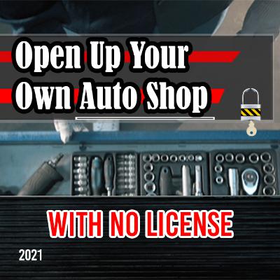 How To Open Up Your Own Auto Shop: With No License [In 2021].