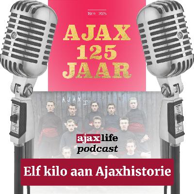 #202 - Elf kilo aan Ajaxhistorie