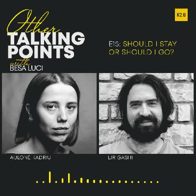 #S1EP15 - Should I stay or should I go?