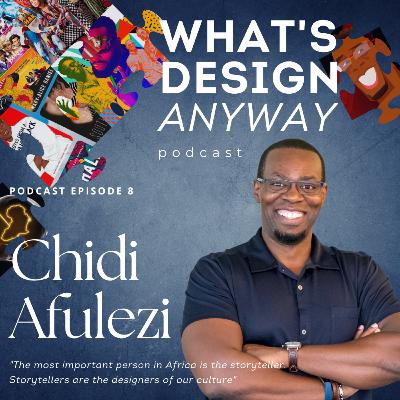 Episode 8: Chidi Afulezi on Designing Creative Entrepreneurship