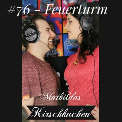 # 76 - ...viel Rauch um nichts // Feuerturm (85)
