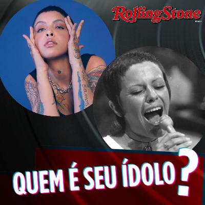 #02 Quem É Seu Ídolo?: Kell Smith x Elis Regina