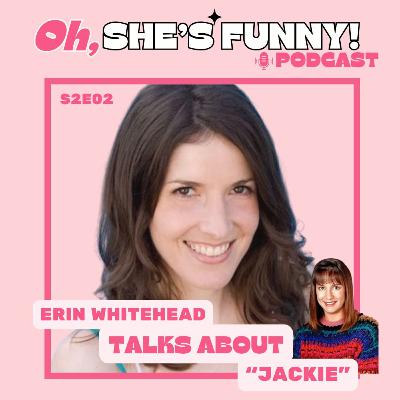 18 - Erin Whitehead Talks Jackie from Roseanne