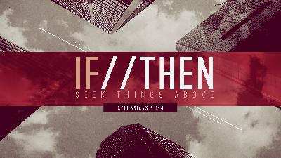 If/Then: Seek Things Above - Audio