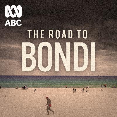 02 The Road to Bondi | A Test of Character 02 The Road to Bondi | A Test of Character