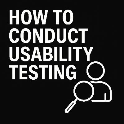 How to Conduct Usability Testing #HCIExplained