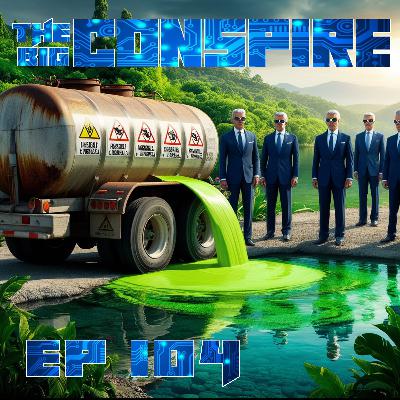 The Big Conspire Ep104 The Big Conspire Ep104
