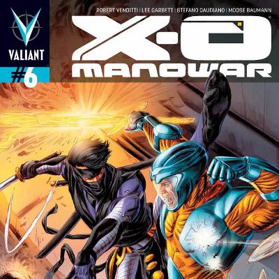 Episode 406 - X-O Manowar #6