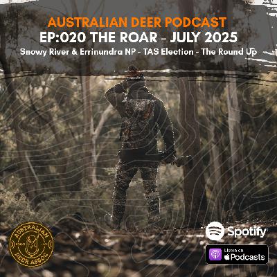Ep:020 The Roar: July 2025