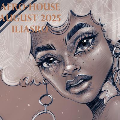Afrohouse BORN August 2025 by IliasRo