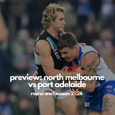 Preview: North Melbourne v Port Adelaide | Round One, 2026 feat. The Pear Preview: North Melbourne v Port Adelaide | Round One, 2026 feat. The Pear