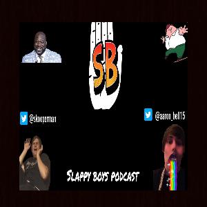 Slappy Boys Podcast Episode 1
