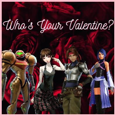 Who's Your Videogame Valentine? - X to Interact Podcast Who's Your Videogame Valentine? - X to Interact Podcast