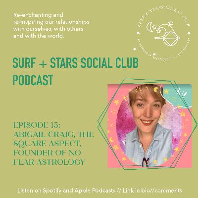 15. Abigail Craig, The Square Aspect, Founder of No Fear Astrology