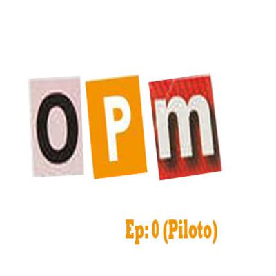 Otro Podcast Más: Ep 0 (Piloto)