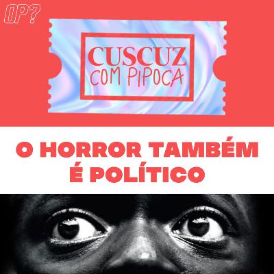 T3E03 - O horror também é político