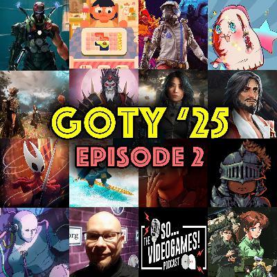274: GOTY 2025 #2 (with Brad from So Videogames)